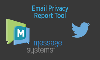 Message Systems and Twitter Partner to Empower Email Privacy Initiative