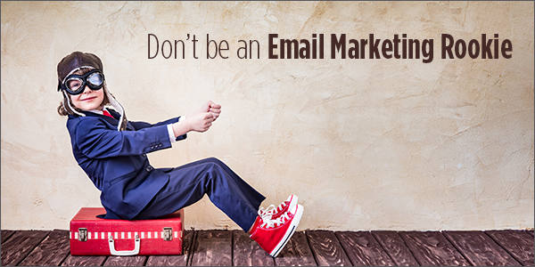 17 Reasons You're an Email Marketing Rookie