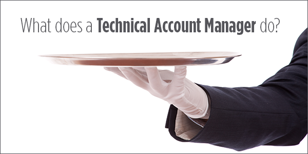 what-are-technical-account-managers